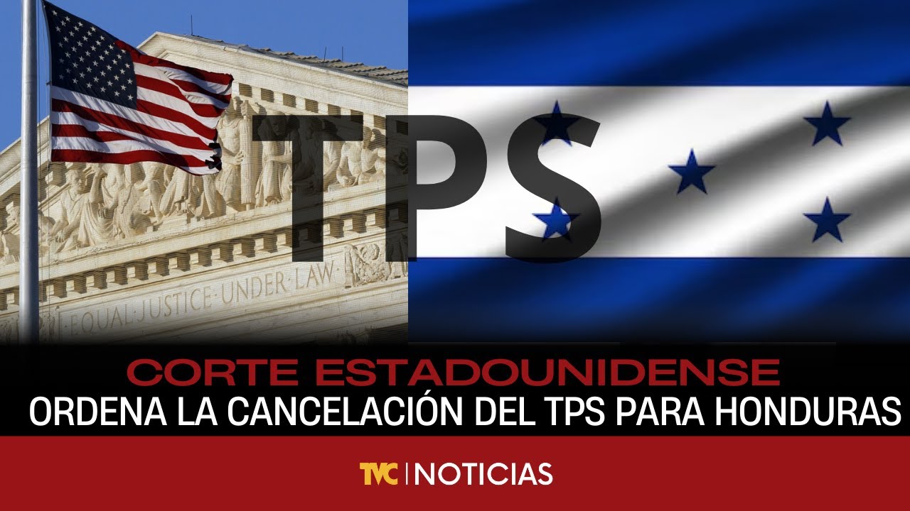 Corte estadounidense ordena la cancelación del TPS para Honduras, Nicaragua y Nepal.