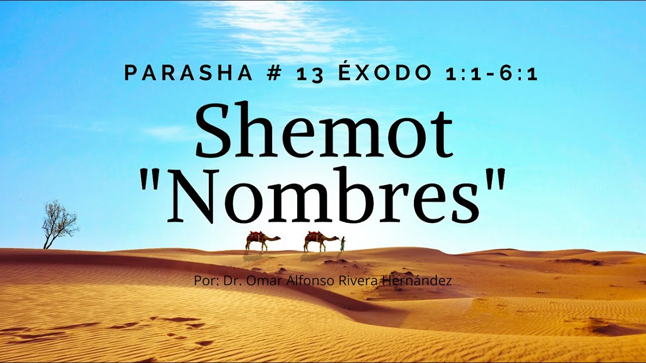 PARASHA # 13 SHEMOT 