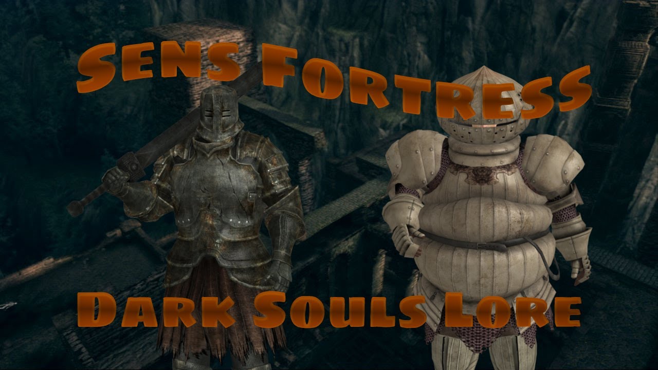 Sens Fortress - Dark Souls Lore
