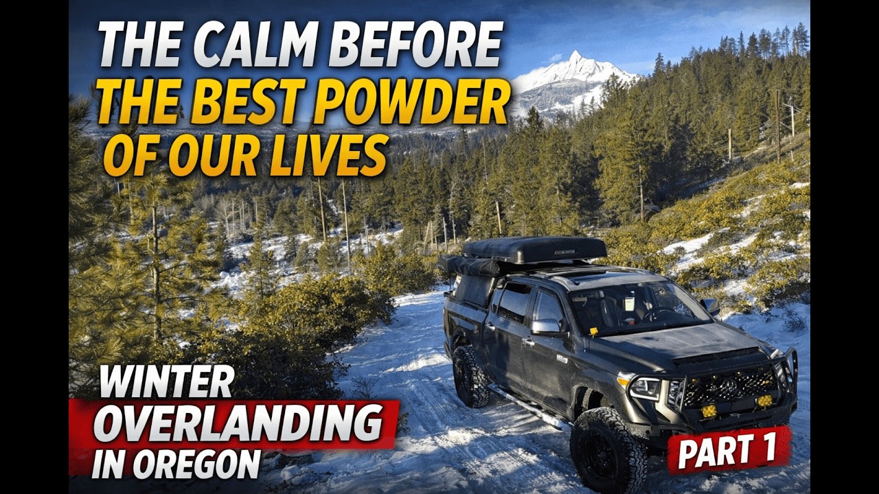 The Calm Before the Best Powder of Our Lives- Winter Overlanding in Oregon (Part 1)