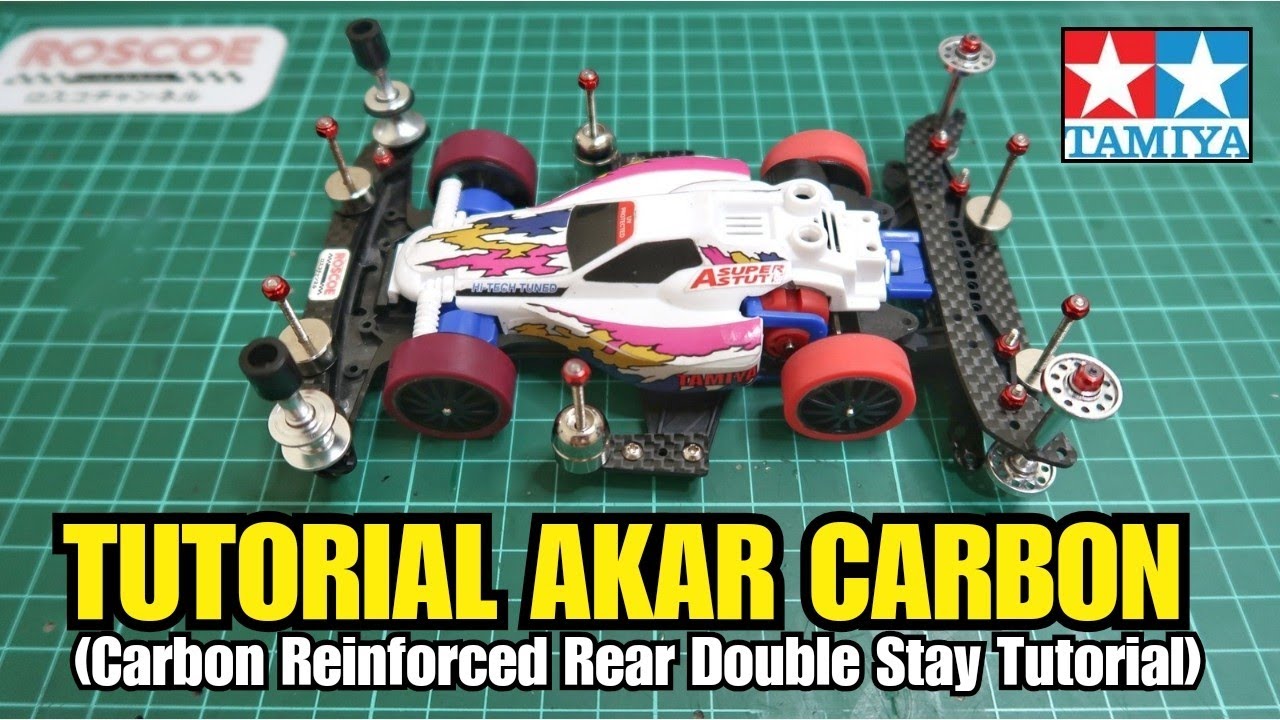 TUTORIAL AKAR CARBON (CARBON REINFORCED REAR  DOUBLE STAY TUTORIAL) - Tamiya Mini 4WD