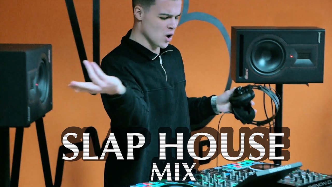 Best of - SLAP HOUSE - mix 🔊🎶🙌