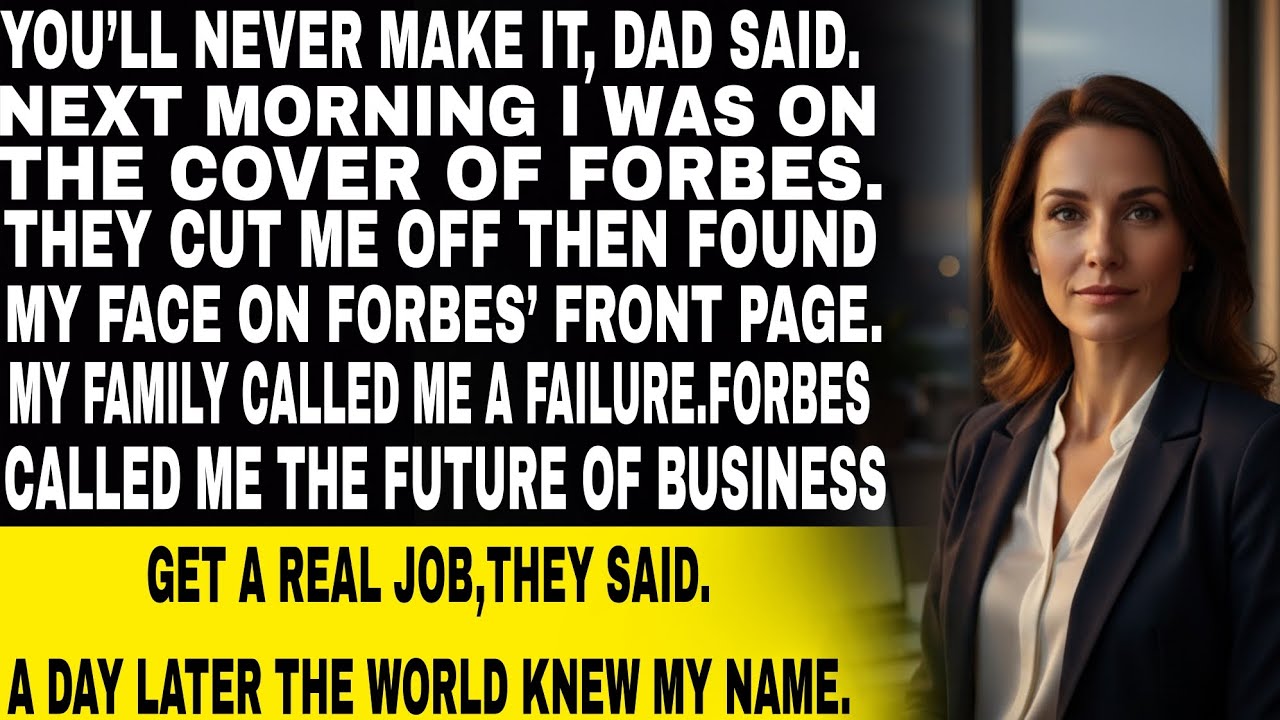 The Day My Family Cut Me Off… Then Saw My Face on Forbes