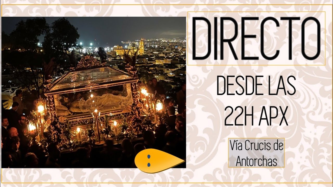 DIRECTO | Vía Crucis de Antorchas 2026