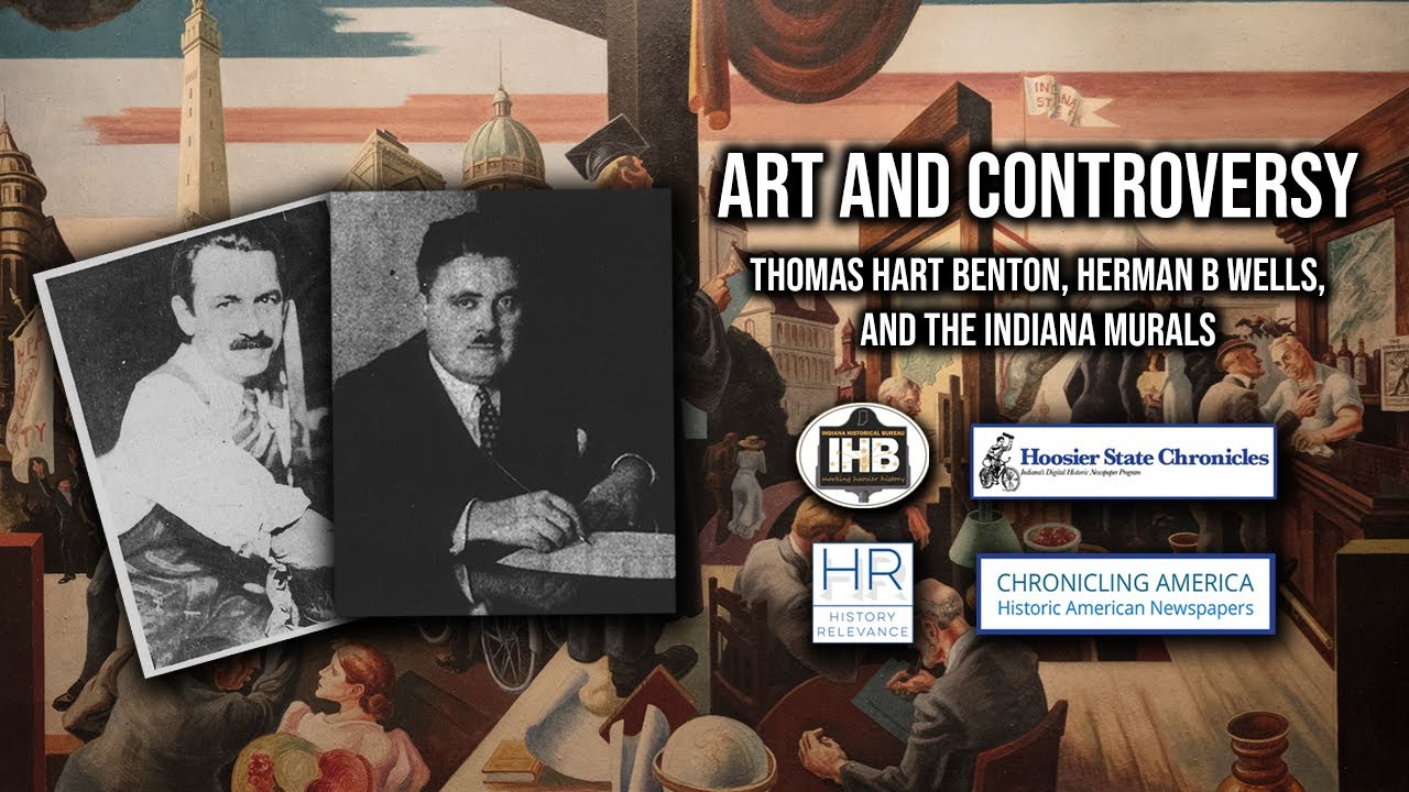 Art and Controversy: Thomas Hart Benton, Herman B Wells, and the Indiana Murals