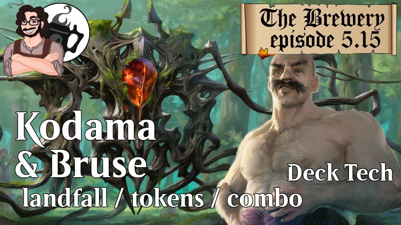Kodama + Bruse Tarl | Landfall / Tokens / Combo - The Brewery [S05E15]