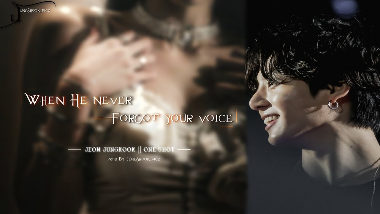 𝐖𝐡𝐞𝐧 𝐡𝐞 𝐧𝐞𝐯𝐞𝐫 𝐟𝐨𝐫𝐠𝐨𝐭 𝐲𝐨𝐮𝐫 𝐯𝐨𝐢𝐜𝐞 || 𝐎𝐧𝐞 𝐒𝐡𝐨𝐭 ( ᴊ.ᴊᴋ )