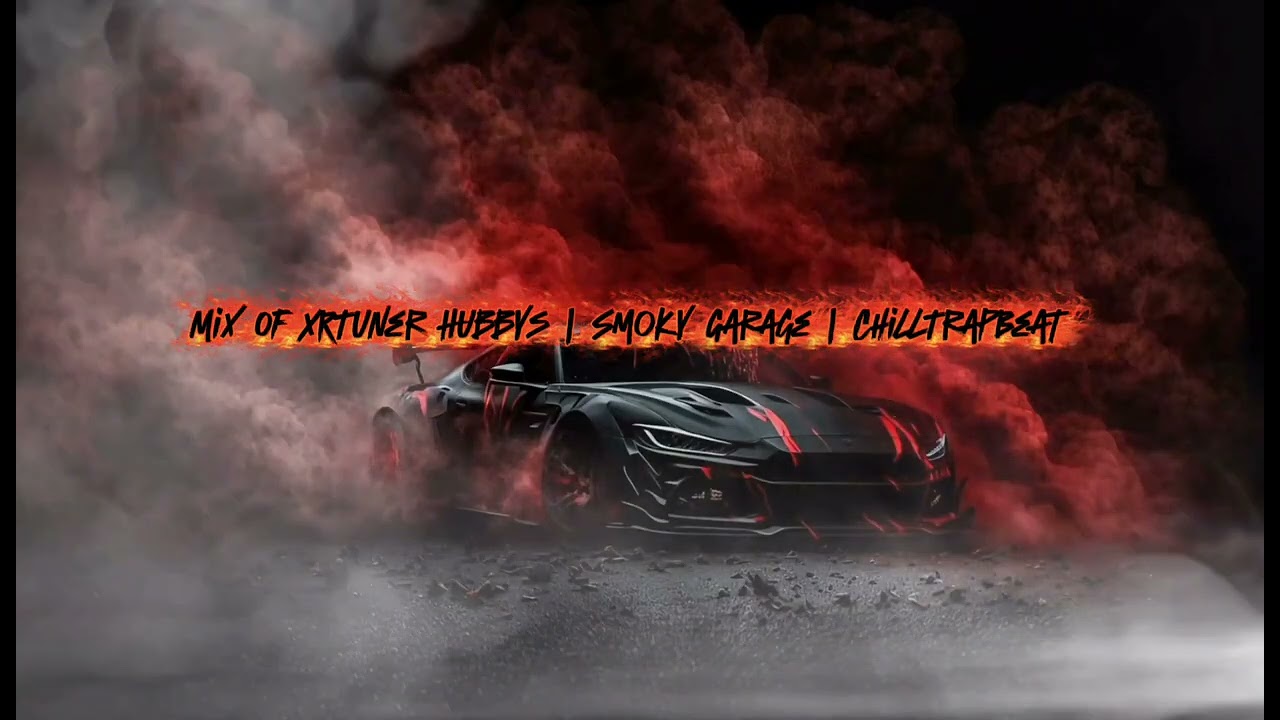 1Hour Mix Of XRTuner | SMOKY GARAGE