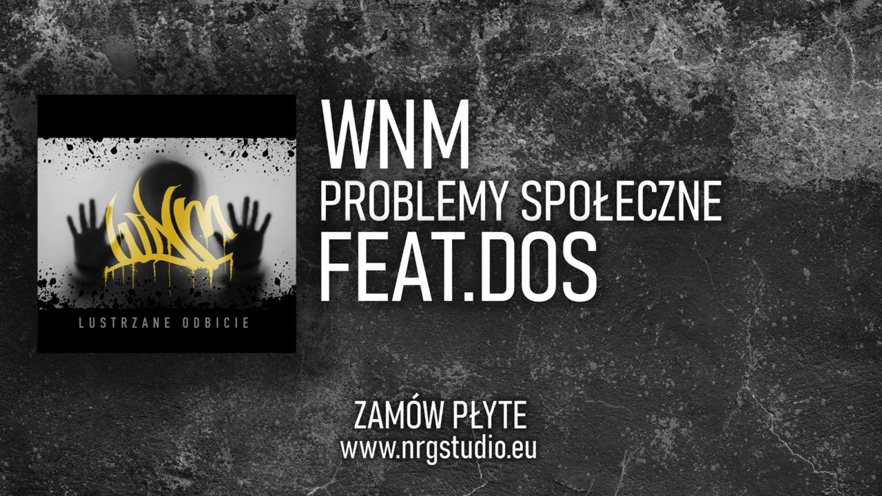 WNM - PROBLEMY SPOŁECZNE FEAT. DOS 
