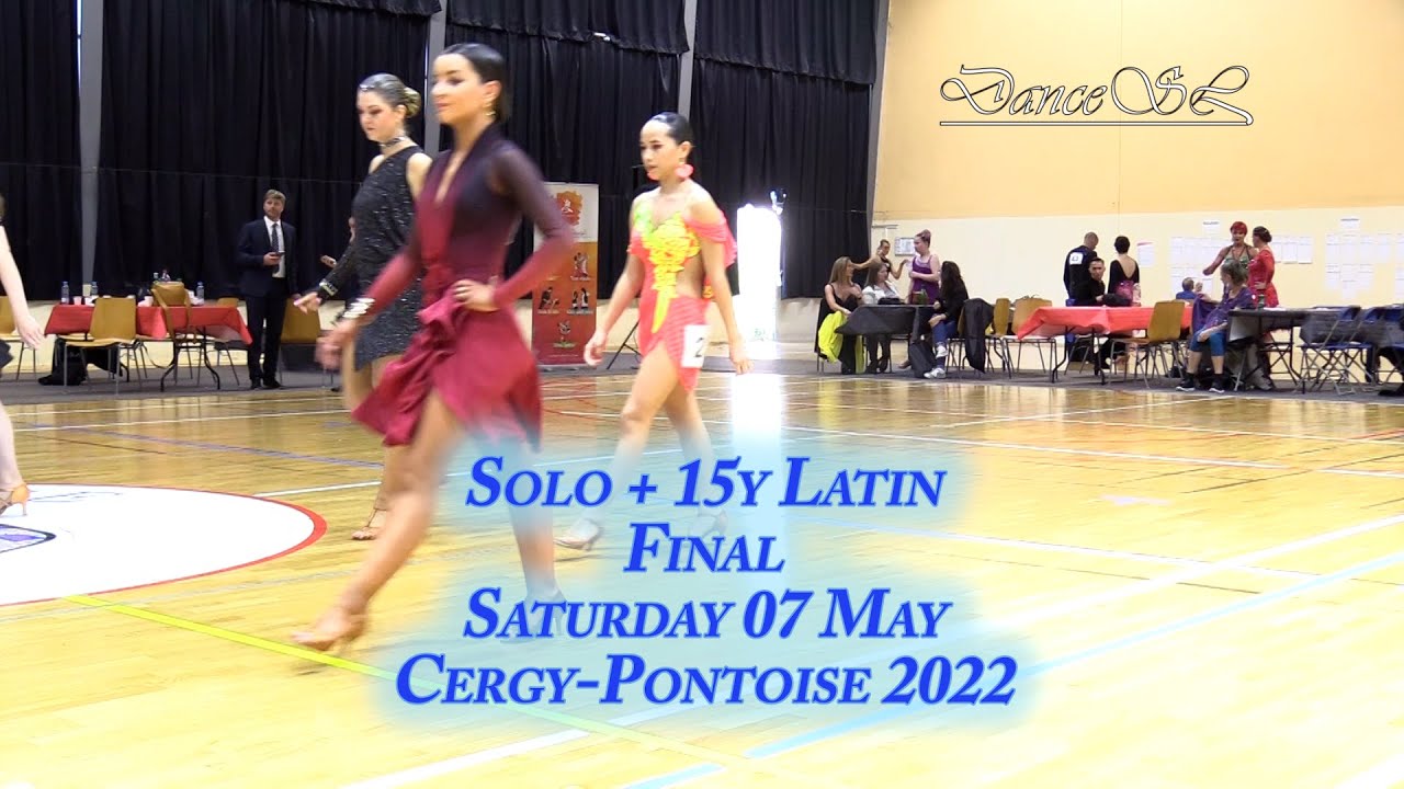 8è Coupe de Cergy-Pontoise - Solo + 15 Latin Final - 7th May 2022 - Danse Sportive