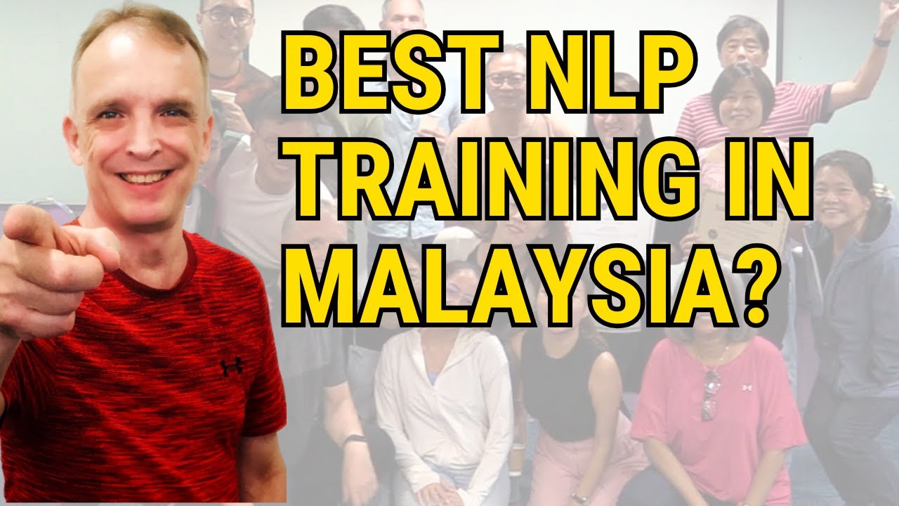 Is This The Best NLP Training In Malaysia? NLP Malaysia