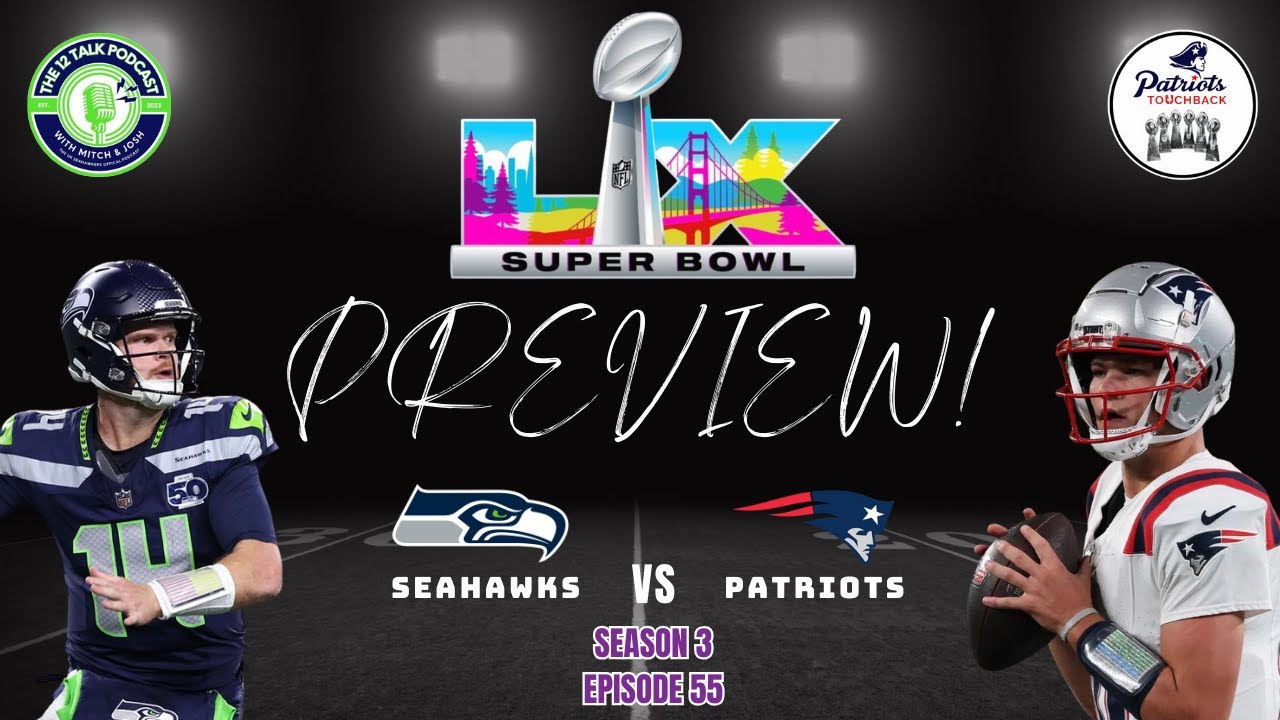 SUPER BOWL LX! | 🟢 SEAHAWKS VS 🔵 PATRIOTS | SEASON 3 EPISODE 55