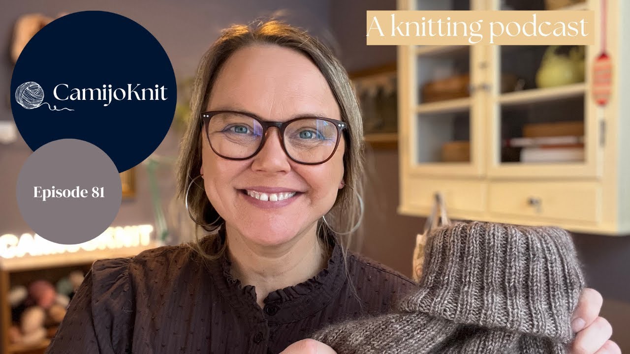 Welcome to episode 81 of the CamijoKnit Podcast, all about knitting and hand dyed yarn.