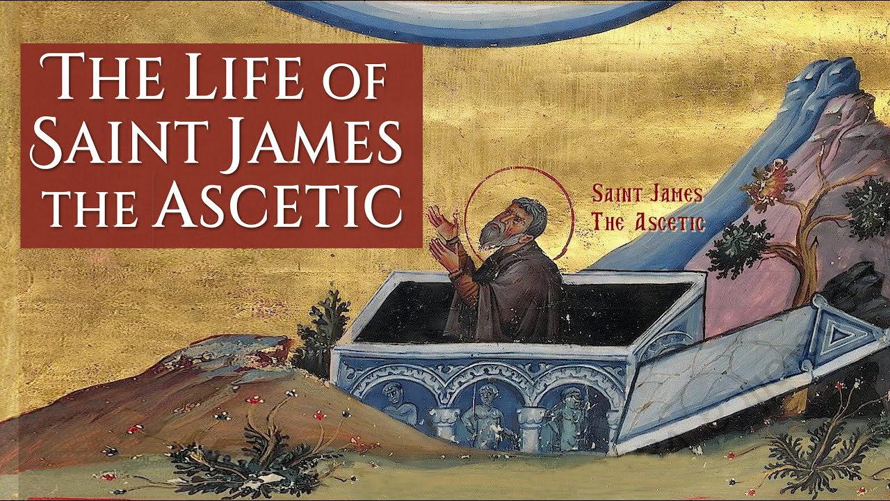 The life of St. James the Ascetic