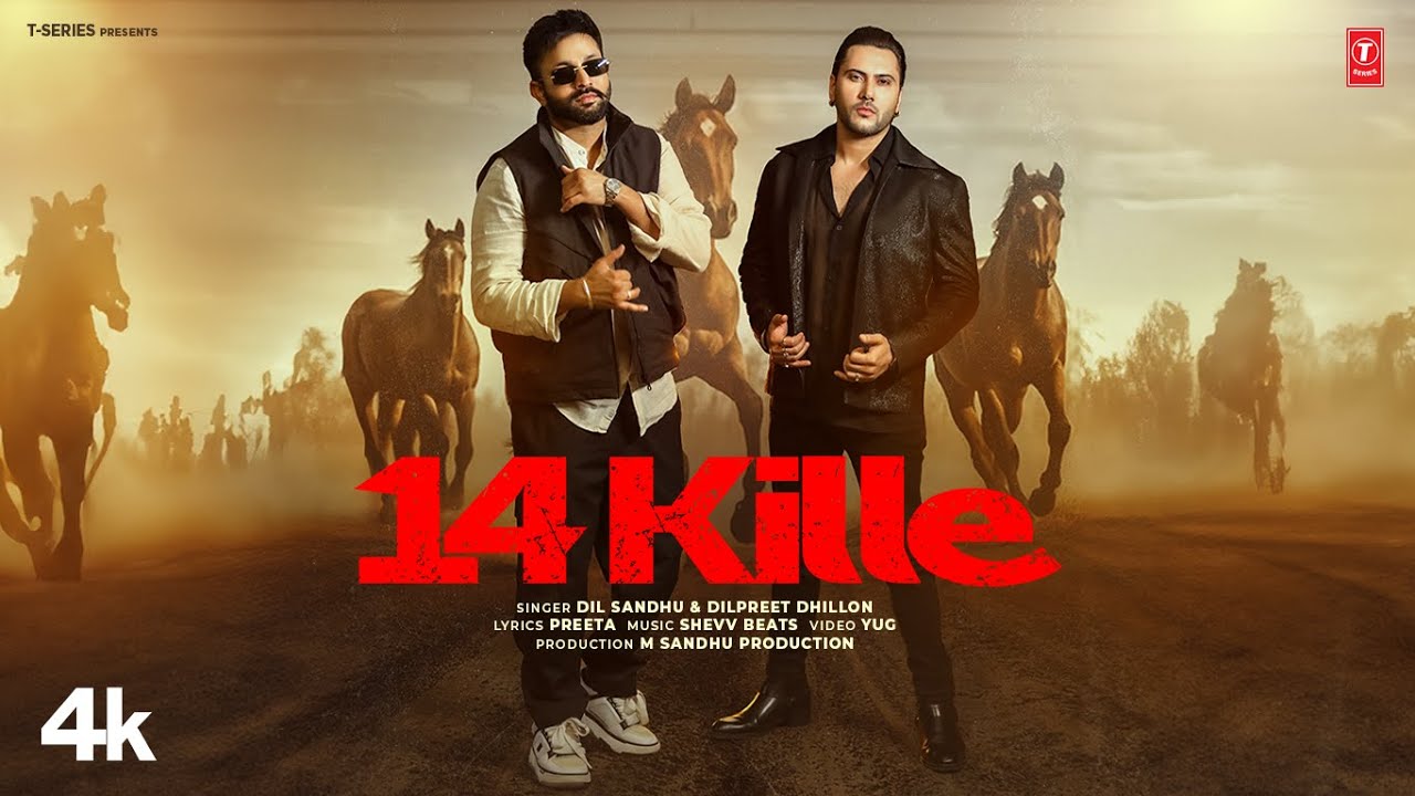 14 KILLE (OFFICIAL VIDEO) | DIL SANDHU | DILPREET DHILLON | Latest Punjabi Songs 2024
