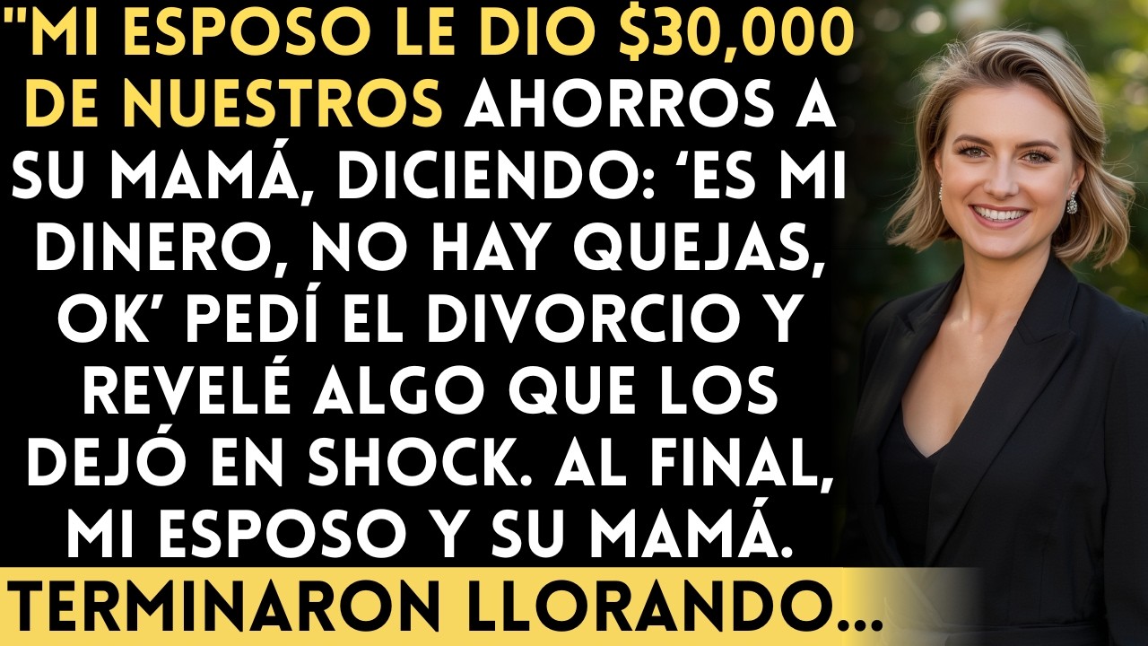 Mi esposo le dio $30,000 de nuestros ahorros a su mamá — Pedí el divorcio y saqué la verdad a la...