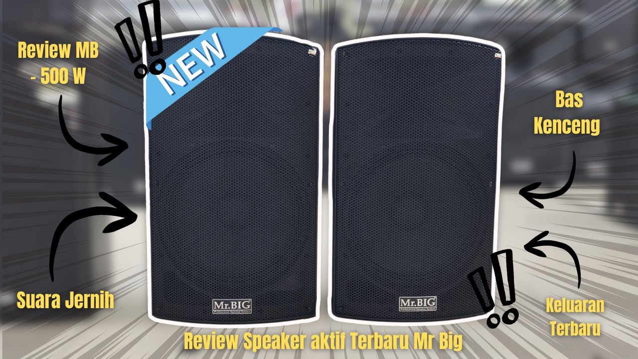 Review Speaker Aktif Terbaru Mr Big   MB 500 W