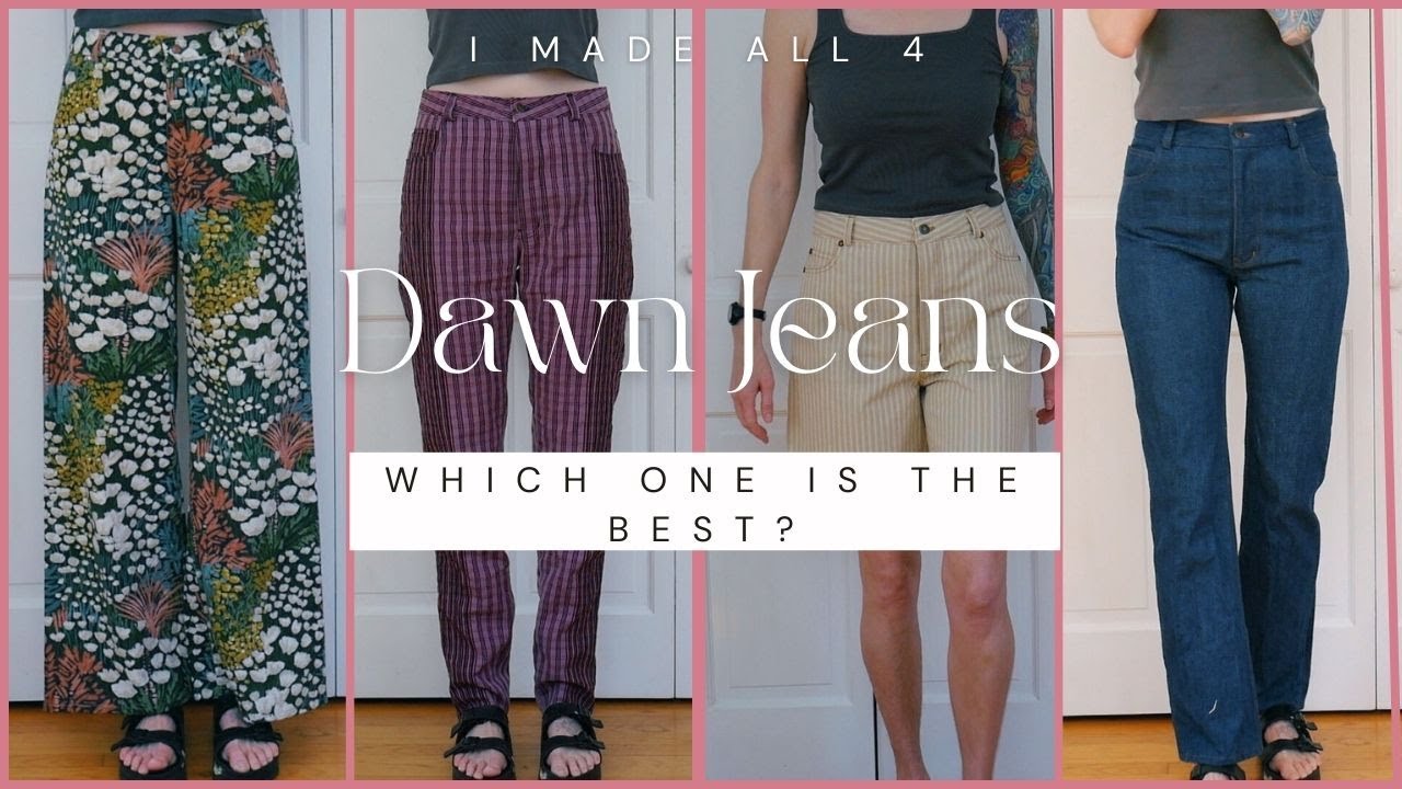 Dawn Jeans- Which version should you make?