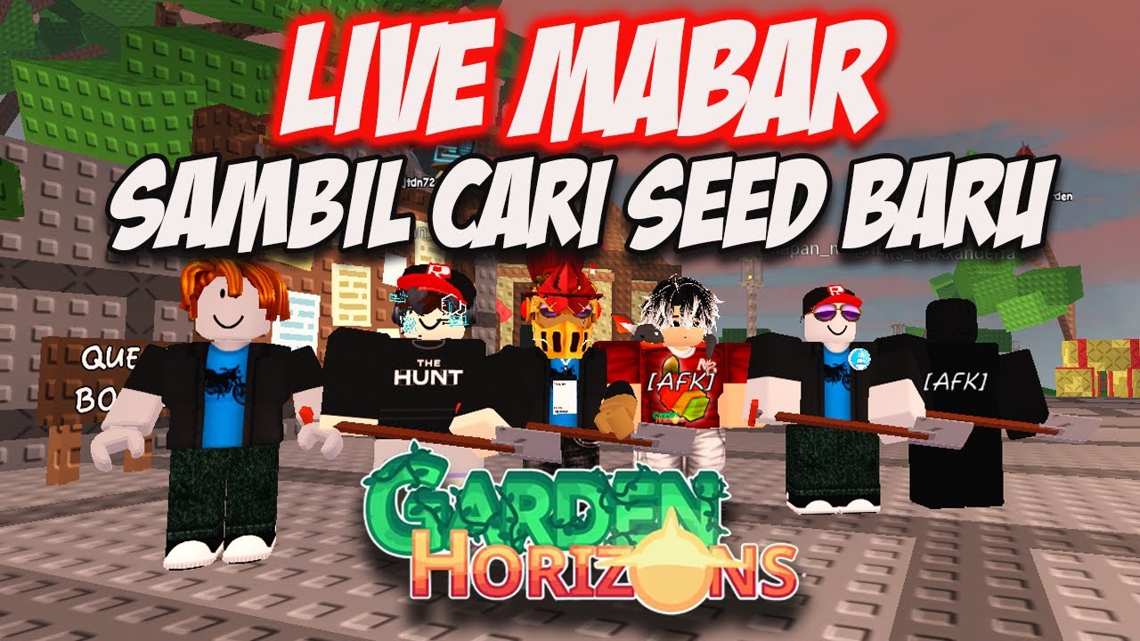 LIVE MABAR  MENCARI SEED BARU DI GARDEN HORIZON