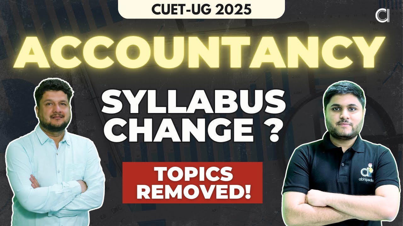 CUET-UG 2205: ACCOUNTANCY SYLLABUS CHANGE ? | TOPICS REMOVED!