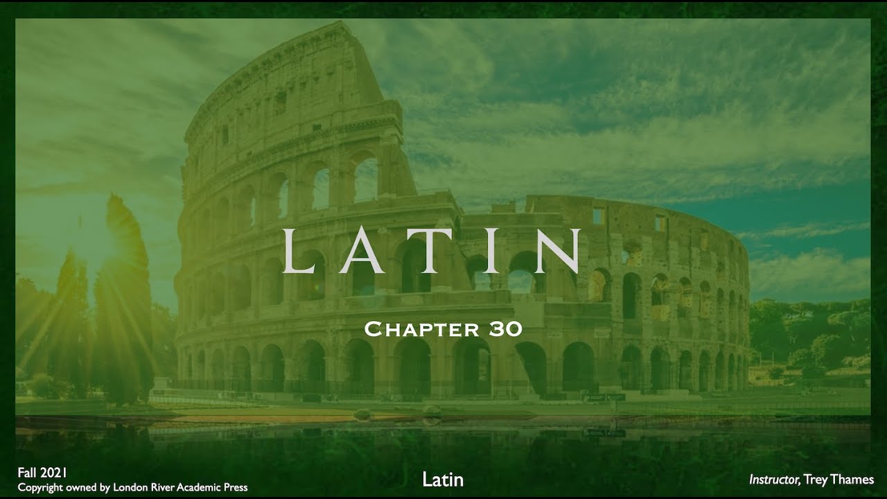 Wheelock's Latin Chapter 30 2021 (updated)