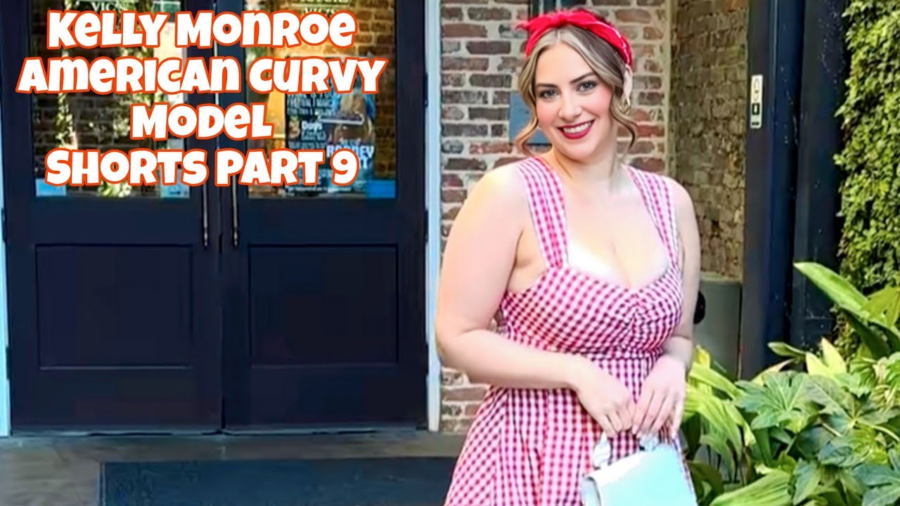 Kelly Monroe | American Curvy Model | Shorts | Part 9