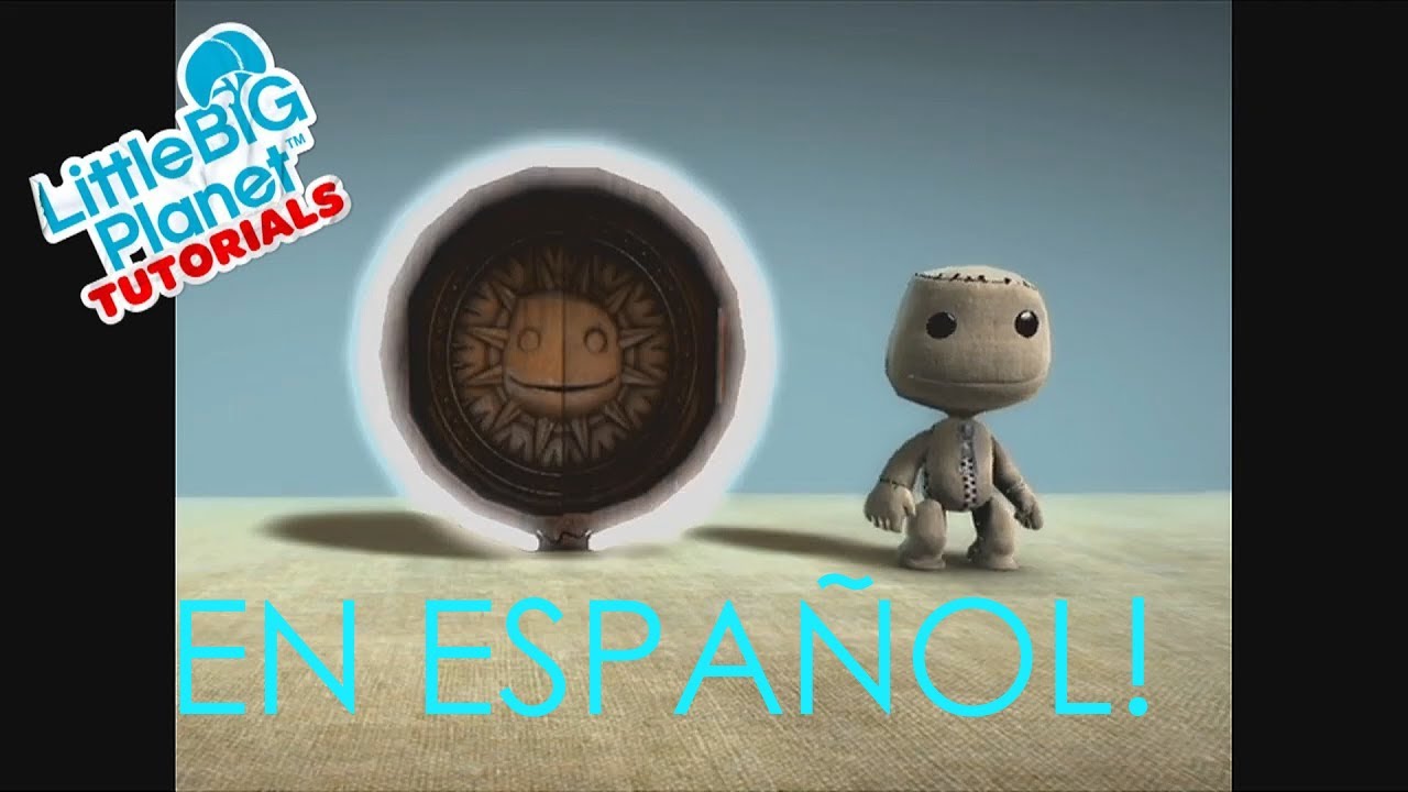 LittleBigPlanet™ -  Todos los Tutoriales en Español