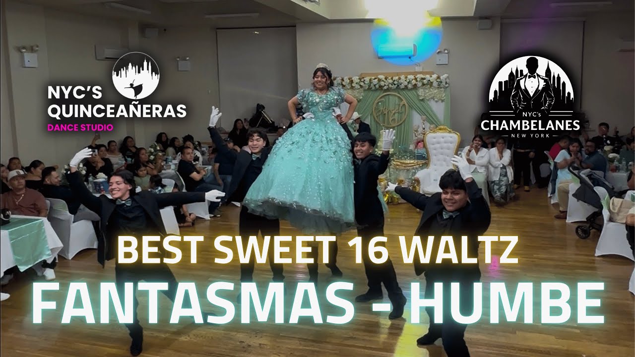 FANTASMAS VALS | EL MEJOR VALS DE QUINCEAÑERA | BEST QUINCE VALS | FANTASMAS - HUMBE | NYC