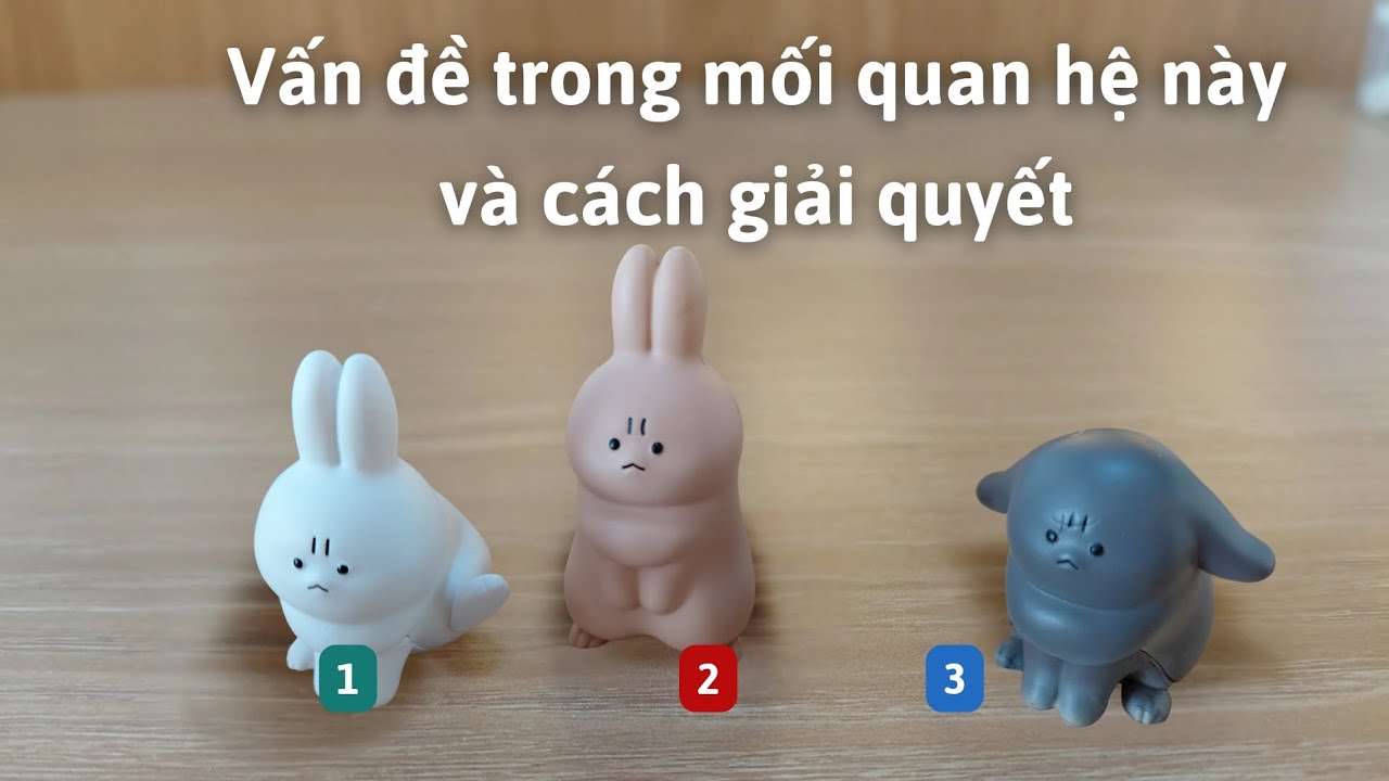 Vấn đề bạn đang gặp trong mối quan hệ này và cách giải quyết