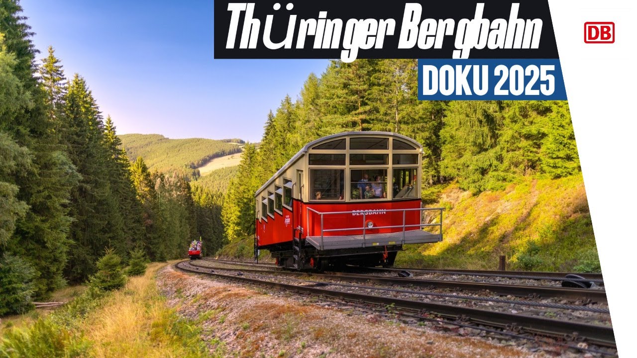 Th&uuml;ringer Bergbahn - DOKU 2025