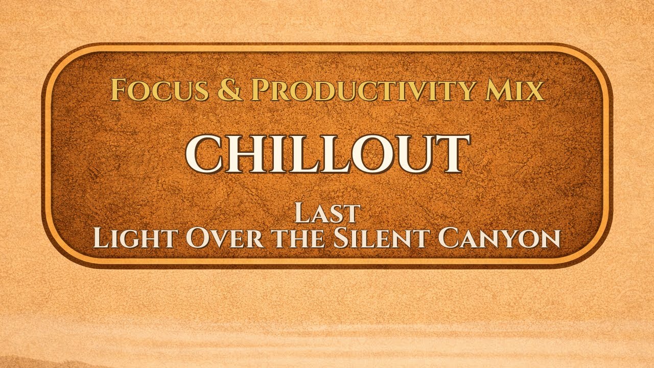 Last Light Over the Silent Canyon | Chillout | ValoroMusic