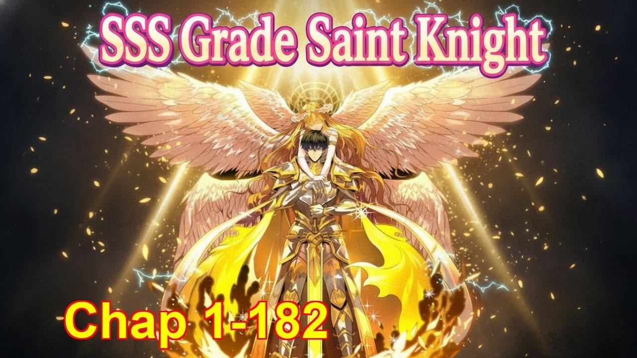 SSS Grade Saint Knight [Chapter 1 to 182]