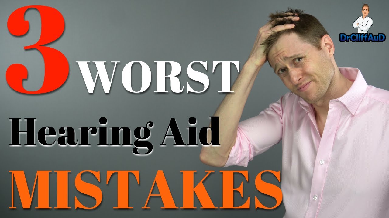 3 Worst Mistakes When Buying Hearing Aids