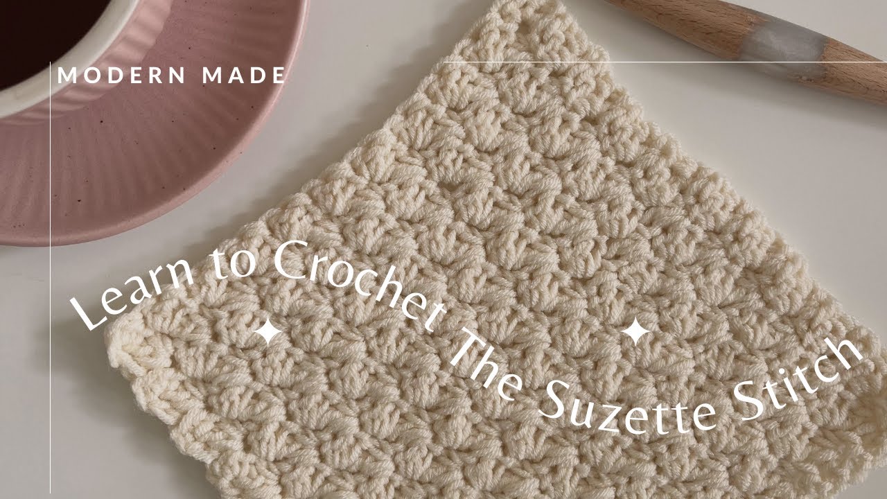 The Suzette Stitch Crochet Stitch Tutorial | Learn to Crochet with Modern Made