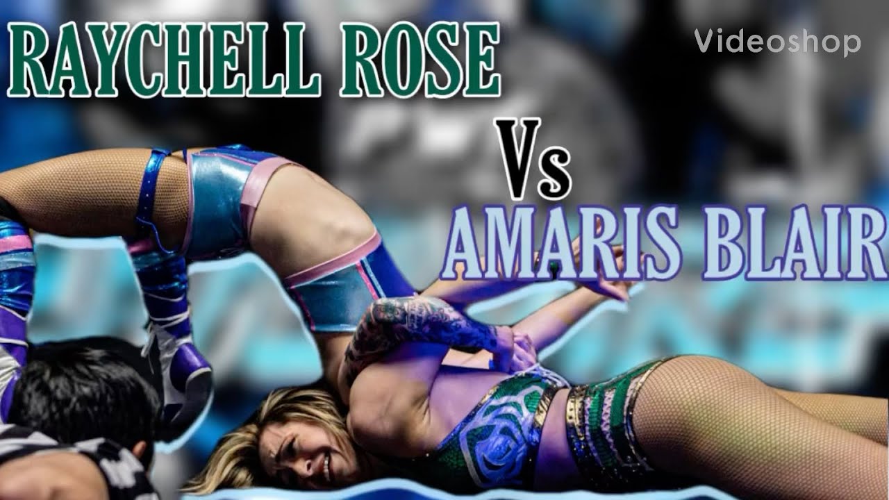 Raychell Rose vs Amaris Blair