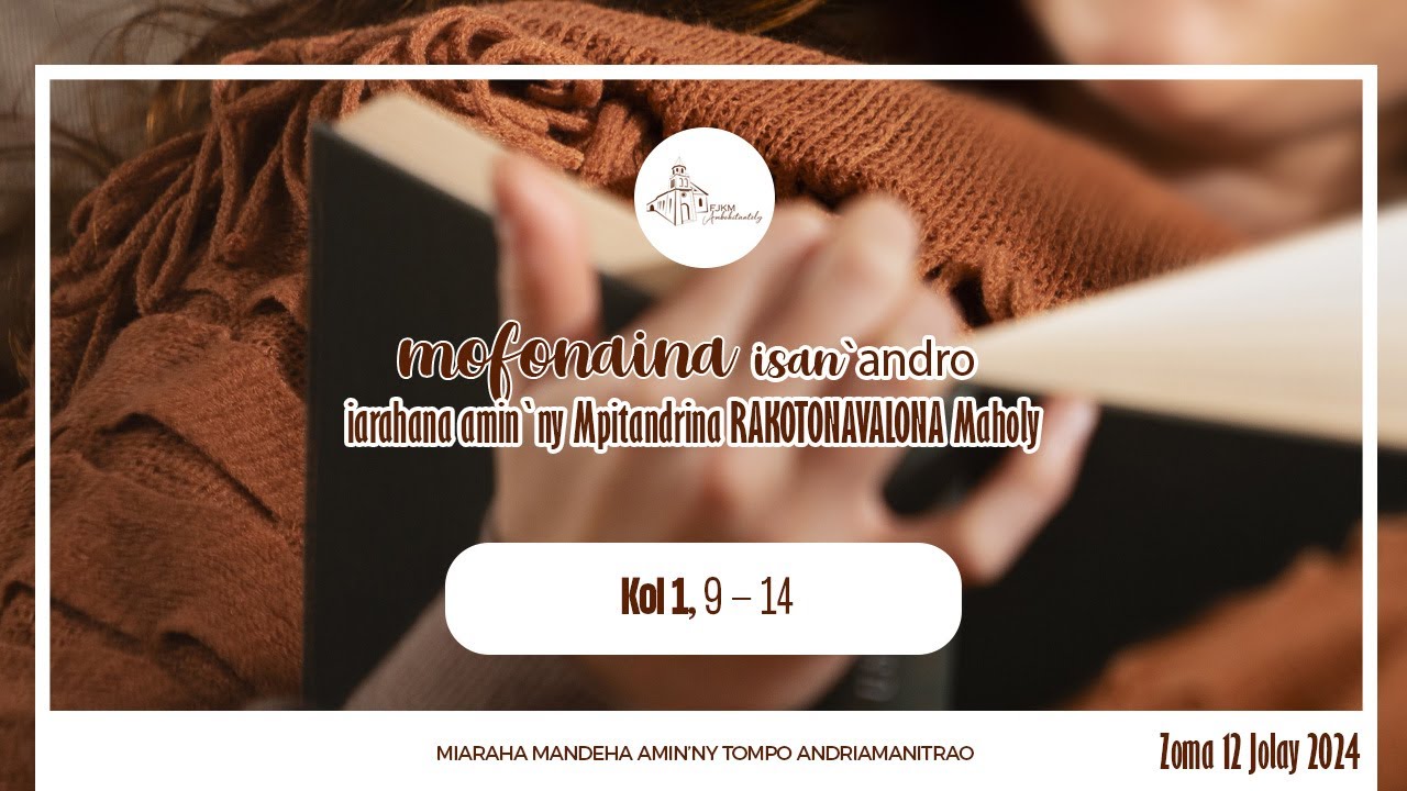 Mofonaina isan'andro anio Zoma 12 Jolay 2024. FJKM Ambohitantely,