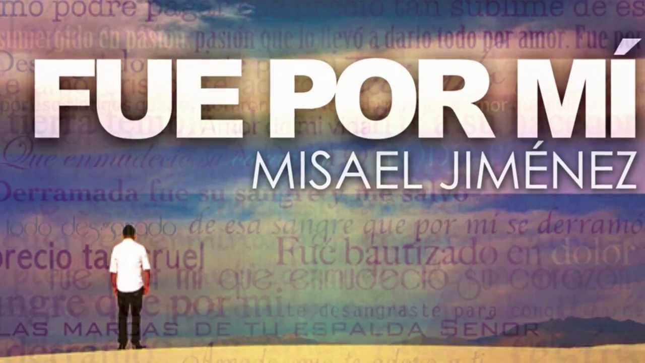 Misael Jimenez - Fue Por Mí (Oficial)