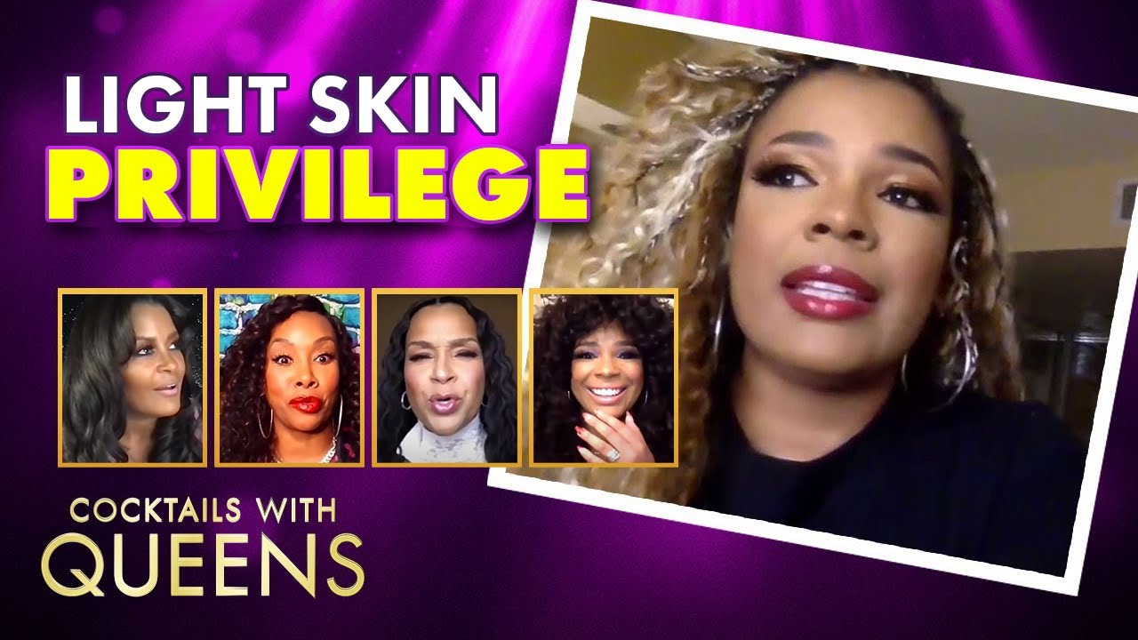 The Debate on Colorism | Cocktails with Queens