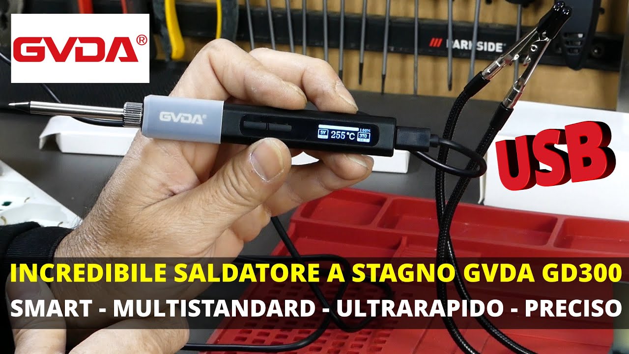 Saldatore a stagno GVDA GD300 USB. Smart, ultra rapido, multi standard. INCREDIBILE!