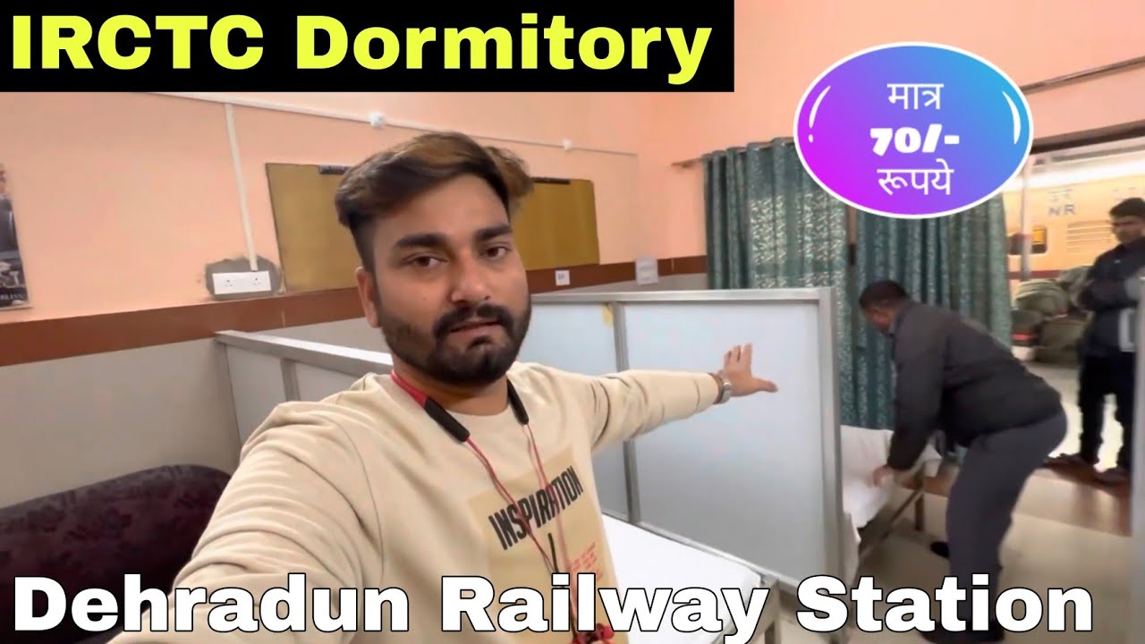 irctc Dormitory at Dehradun Railway Station | Dehradun रेलवे स्टेशन पे ठहरने के लिए सस्ता होटल