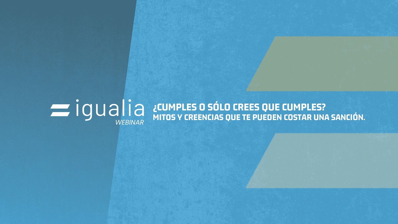 ¿Cumples o sólo crees que cumples? Mitos y creencias que te pueden costar una sanción