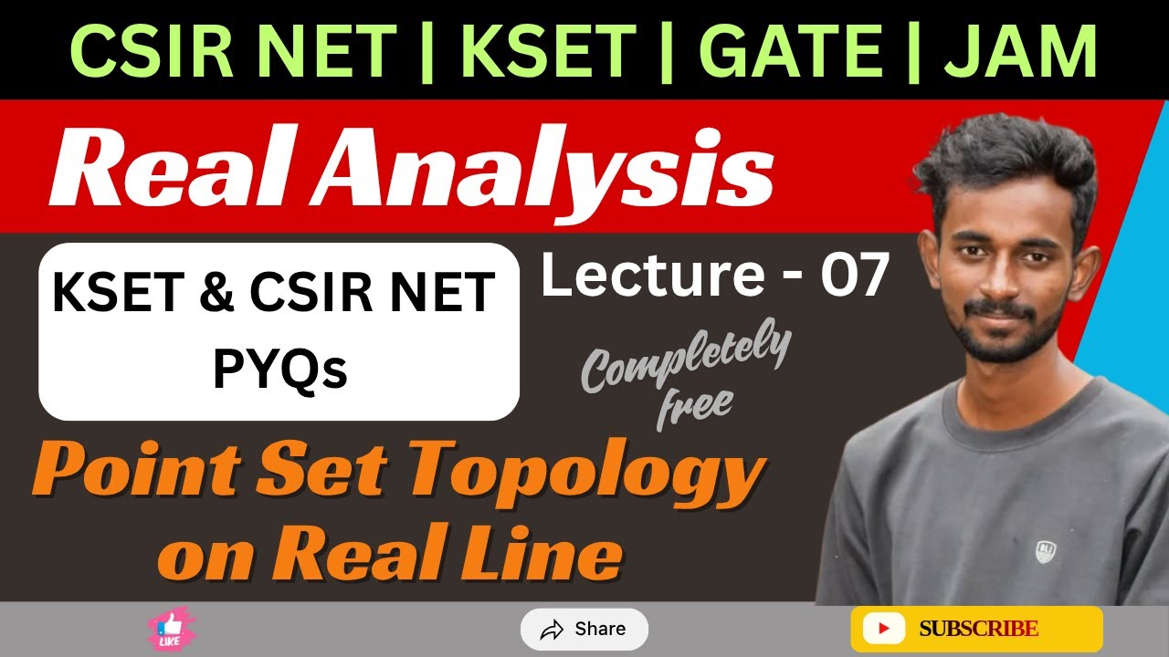 Real Analysis | Lecture 07 | CSIR NET | KSET | GATE | JAM | NBHM | TIFR | Limitless Math | Hanamesha