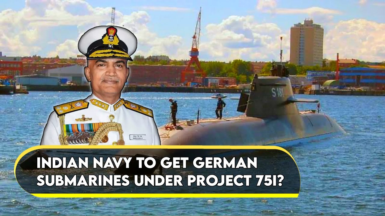 Headlines News; Indian Navy To Get German Submarines Under Project 75I? Here's What We Know 🥺