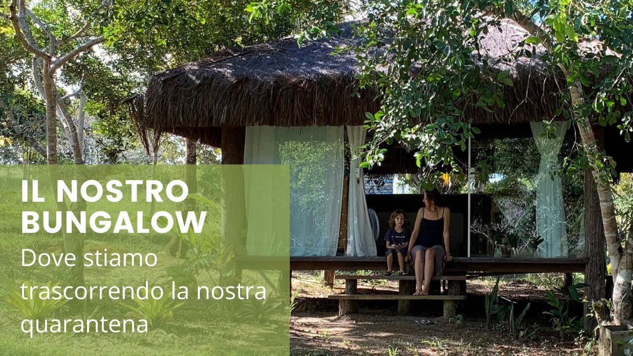 #10 Ecovillaggio Brasile | Il nostro bungalow per la quarantena in Bahia