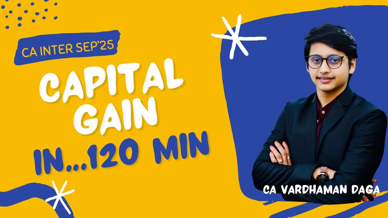 CA Inter Taxation Fast Track Batch | CAPITAL GAIN | CA VARDHAMAN DAGA@arhaminstitute