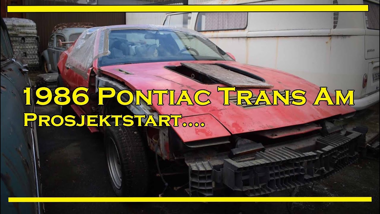 86' Pontiac Trans Am Project ep. 01