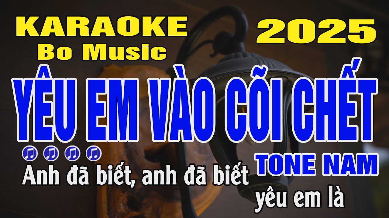 Karaoke Yêu Em Vào Cõi Chết Tone Nam ( Abm ) Bo Music
