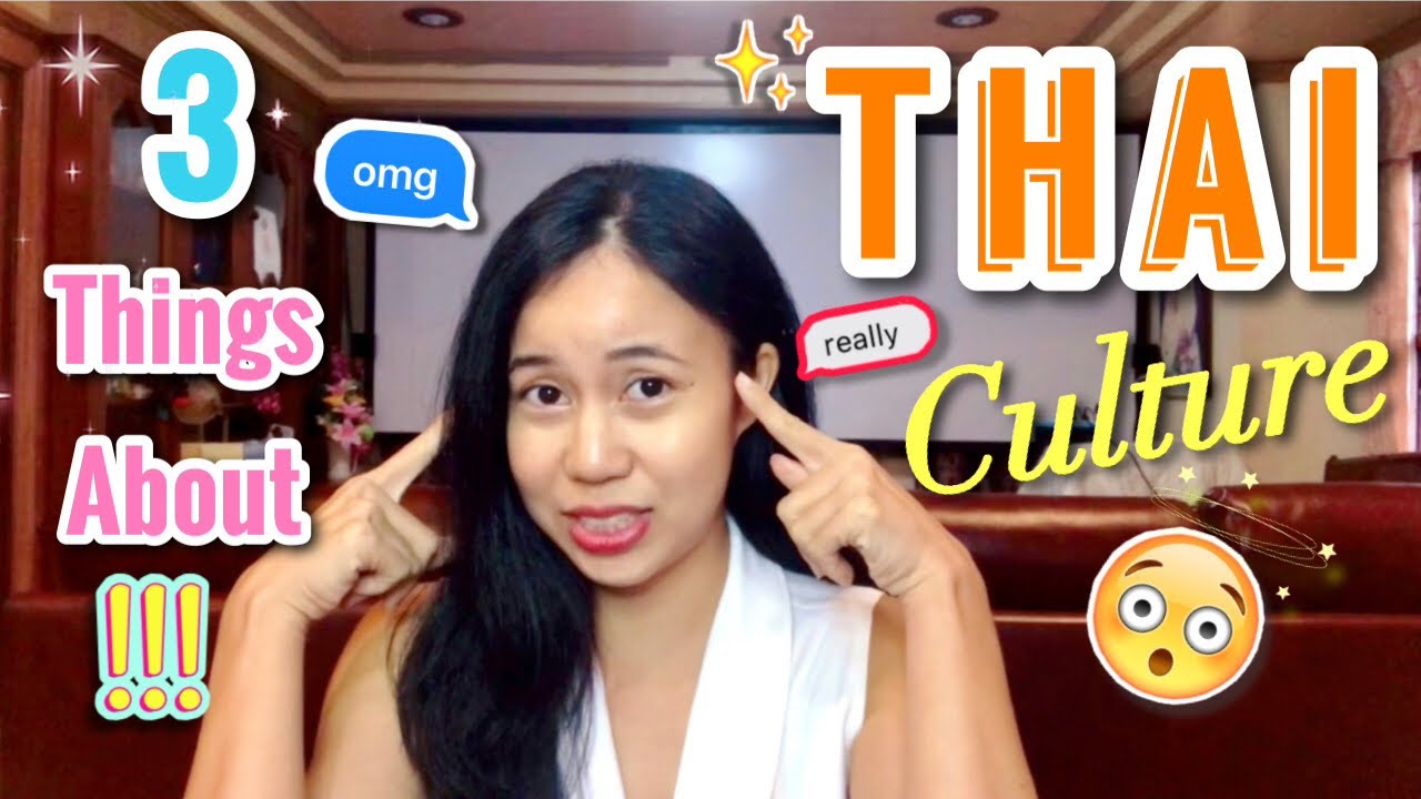 3 Things You MUST Know About THAI Culture