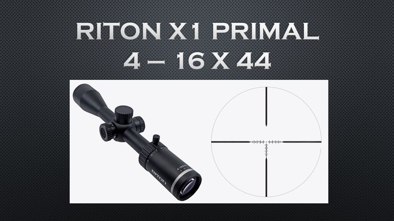 Riton X1 Primal 4 -16x44 Review