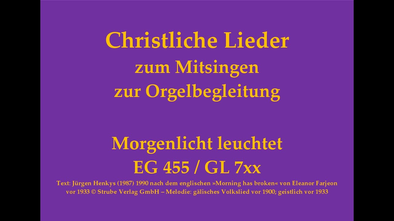 Morgenlicht leuchtet (Morning has broken) EG 455 / GL 7xx – Christliches Morgenlied zum Mitsingen